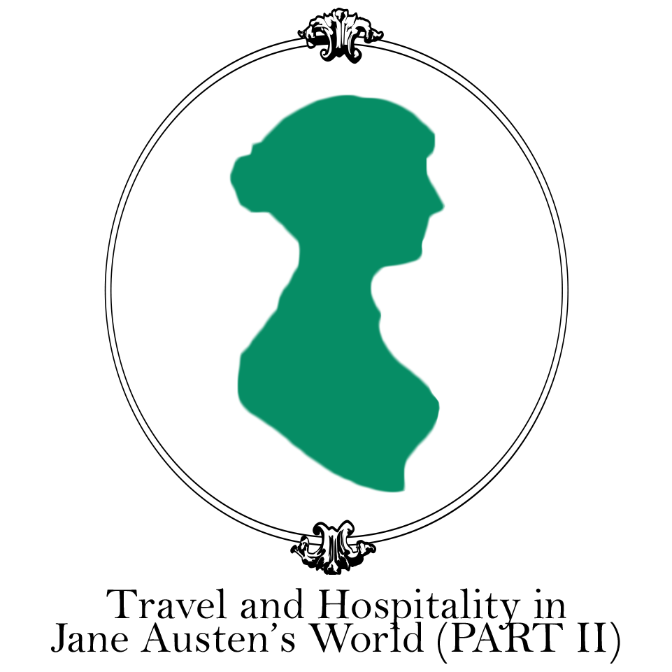 PART II Travel and Hospitality in Jane Austens World Presentation